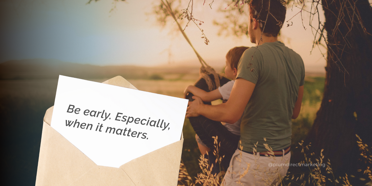 Father pushing child on a swing with a message: “Be early. Especially, when it matters.” A visual metaphor for consistency and reliability in financial marketing.
