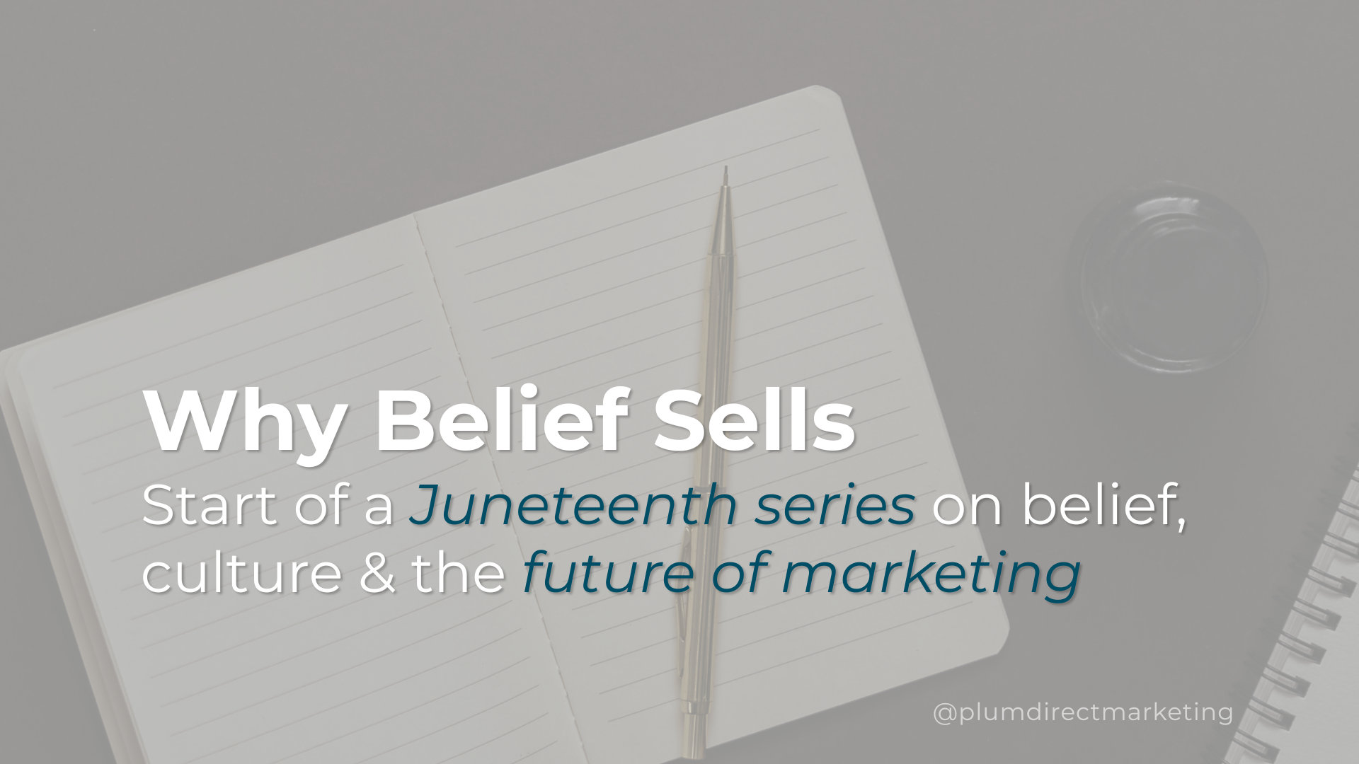 Open notebook with pen on desk, representing reflection, belief, and cultural storytelling in Juneteenth marketing series introduction.