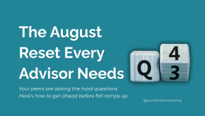 Financial advisor marketing plan tips for Q4 preparation during August reset