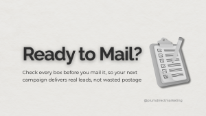 Direct mail marketing campaign checklist graphic showing the headline 'Ready to Mail?' and a clipboard icon, representing how to prepare a campaign that delivers real leads, not wasted postage.
