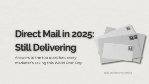 Stack of envelopes representing how direct mail marketing still delivers results in 2025, featured in Plum Direct Marketing’s World Post Day post.