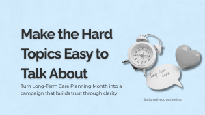 Long-Term Care Planning Marketing campaign concept showing how service professionals can turn awareness month into conversations that build trust and clarity.