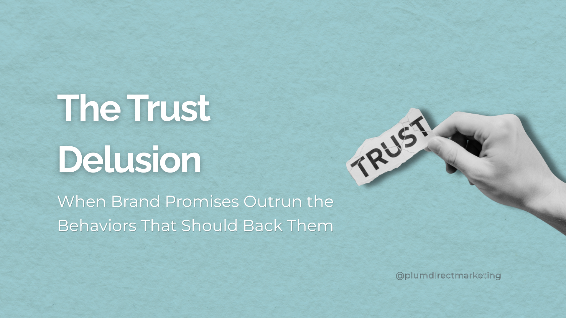 Hand tearing a paper labeled “trust” to illustrate the gap between brand trust promises and real customer behavior.